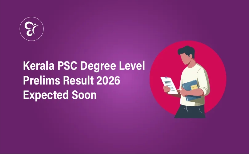 Kerala PSC Degree Level Prelims Result 2026 Expected Soon