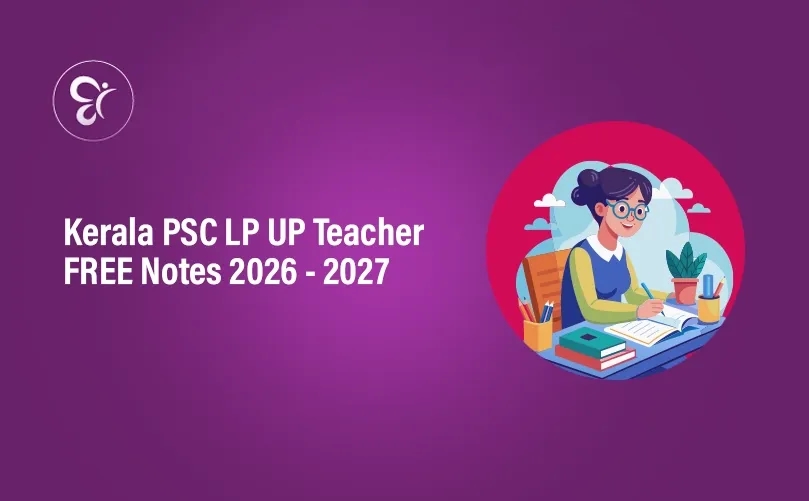 Kerala PSC LP UP Teacher FREE Notes 2026 - 2027