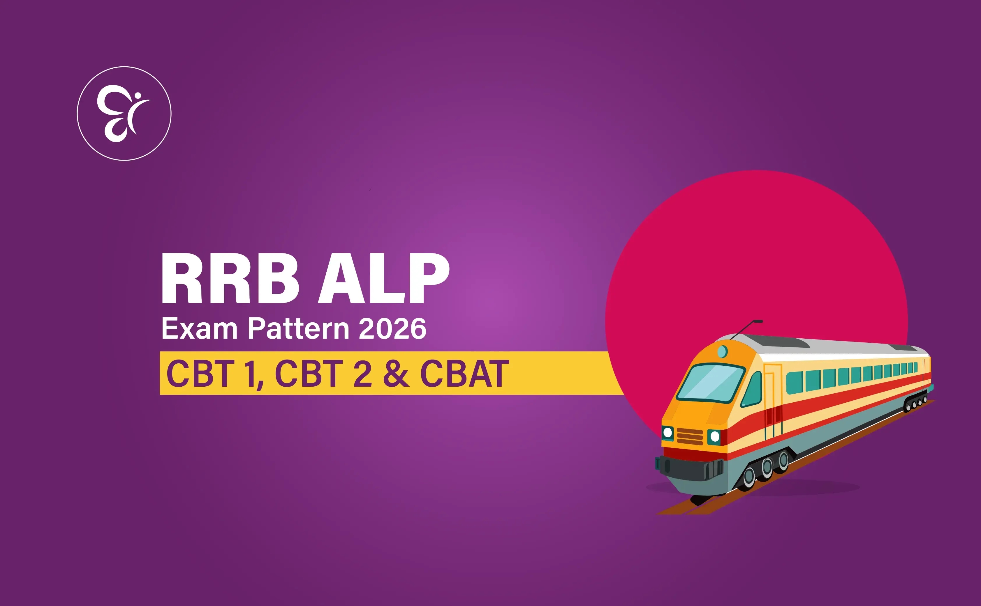 RRB ALP Exam Pattern 2026 for CBT 1, CBT 2 & CBAT