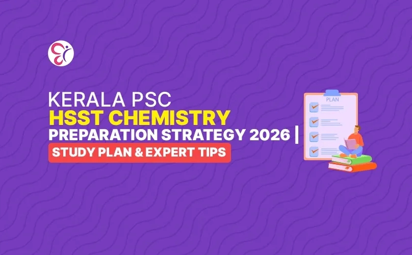 Kerala PSC HSST Chemistry Preparation Strategy 2026 | Study Plan & Expert Tips