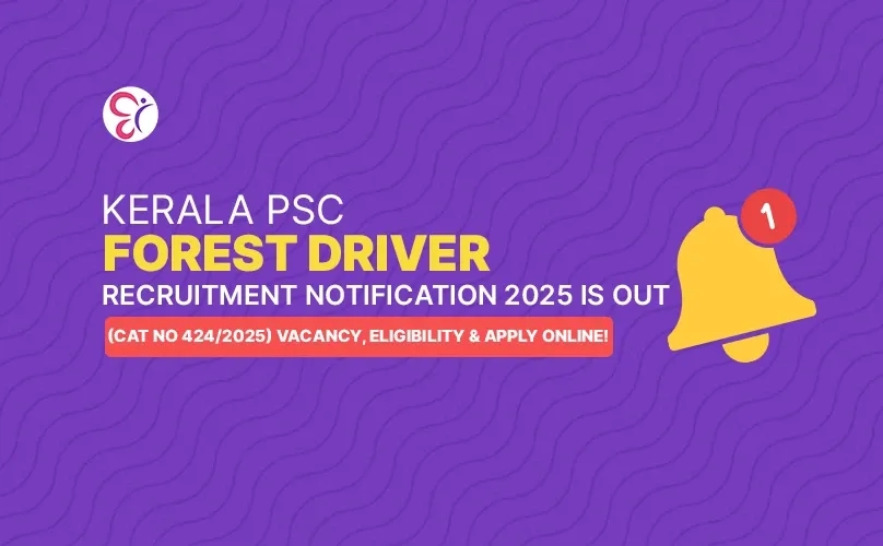 Kerala PSC Forest Driver Recruitment Notification 2025 is Out (Cat No 4242025) Vacancy, Eligibility & Apply Online!