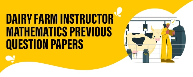 Dairy_Farm_Instructor_maths_PYQs