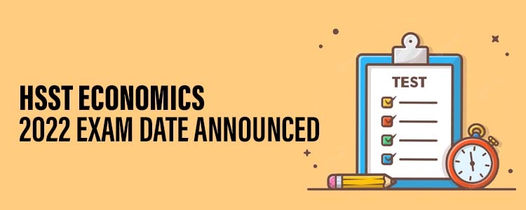 HSST ECONOMICS 2022 EXAM DATE ANNOUNCED