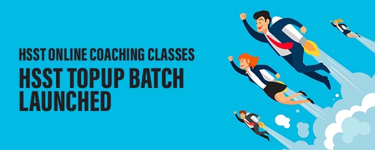HSST online coaching classes HSST TopUp Batch Launched