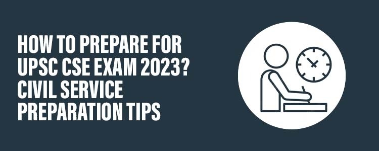 How to prepare for UPSC CSE Exam