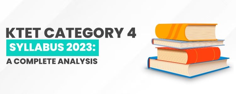 KTET_cat4_syllabus_2023_complete_analysis