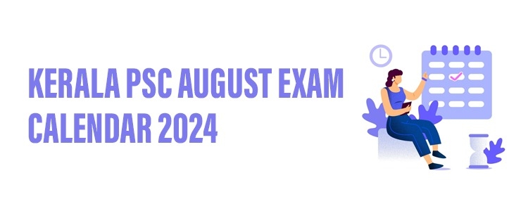 Kerala PSC August Exam Calendar 2024