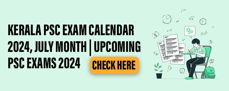 Kerala PSC Exam Calendar 2024 JULY Month