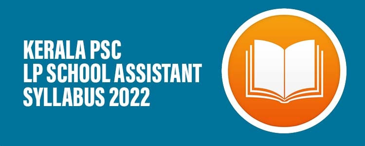 Kerala PSC LP School Assistant Syllabus 2022