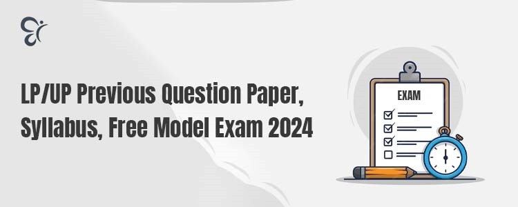 LP UP Previous Question Paper, Syllabus, Free Model Exam 2024