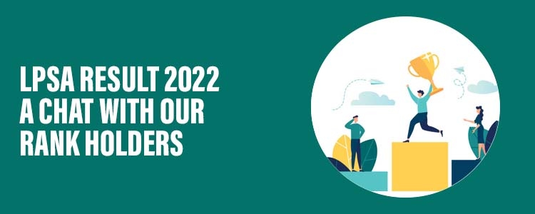 LPSA Result 2022-A Chat with Our Rank Holders-