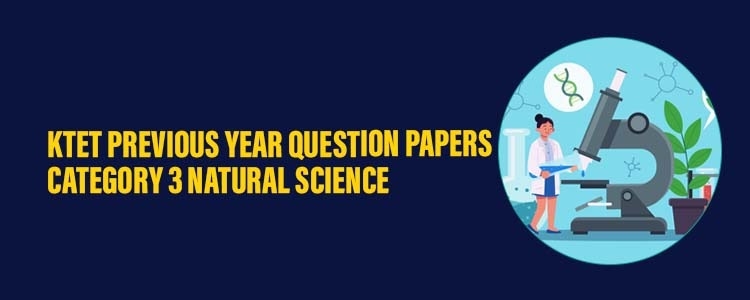 ktet_previuousyear_cat_3_natural_science
